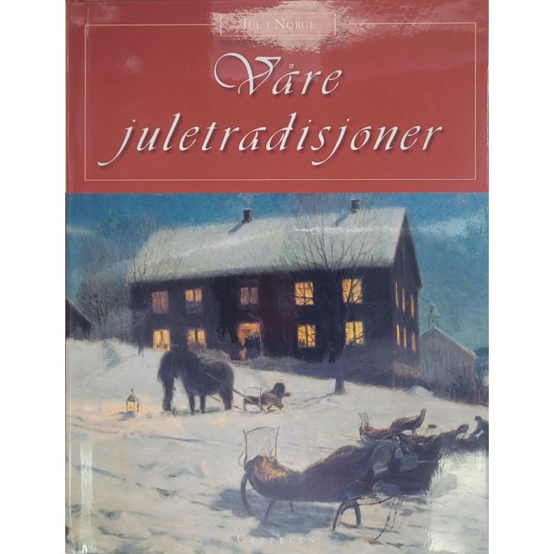 Jul i Norge - Vre juletradisjoner