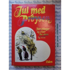 Jul med Pr�ysen - Fortellinger og viser for store og sm� (Innb.)