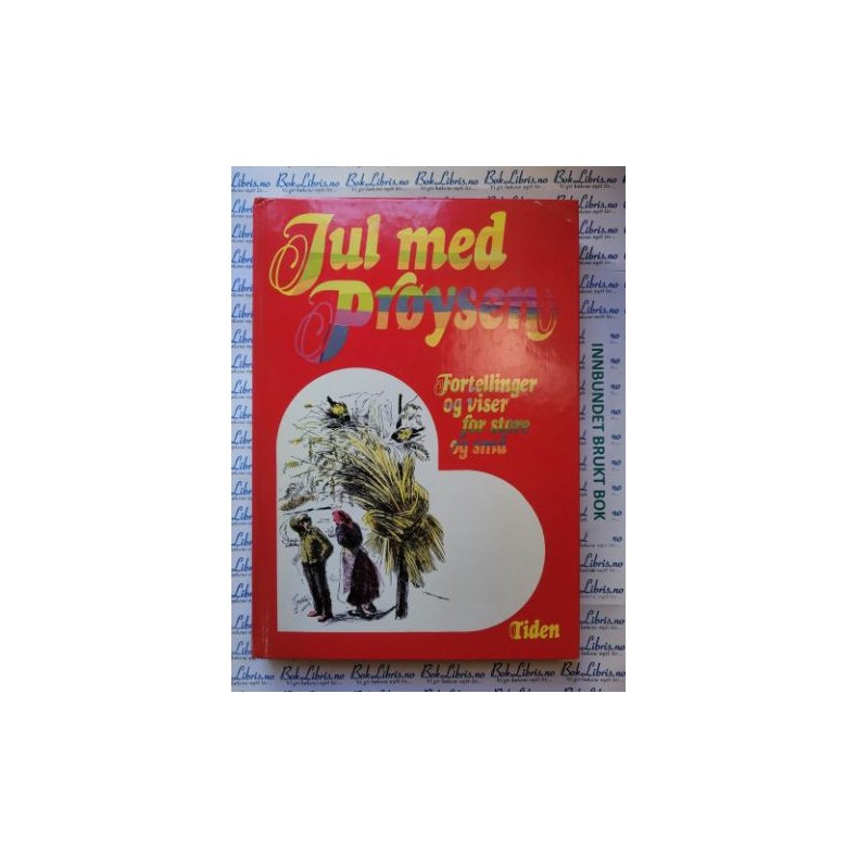 Jul med Pr�ysen - Fortellinger og viser for store og sm� (Innb.)