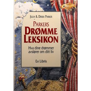 Julia & Derek Parker - Parkers Dr�mmeleksikon - Innbundet