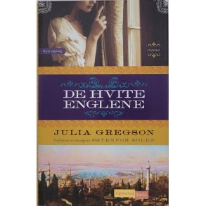 Julia Gregson - De hvite englene (Innbundet)