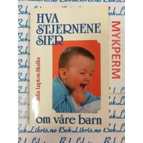 Julia Lupton Skalka - Hva stjernene sier om vre barn