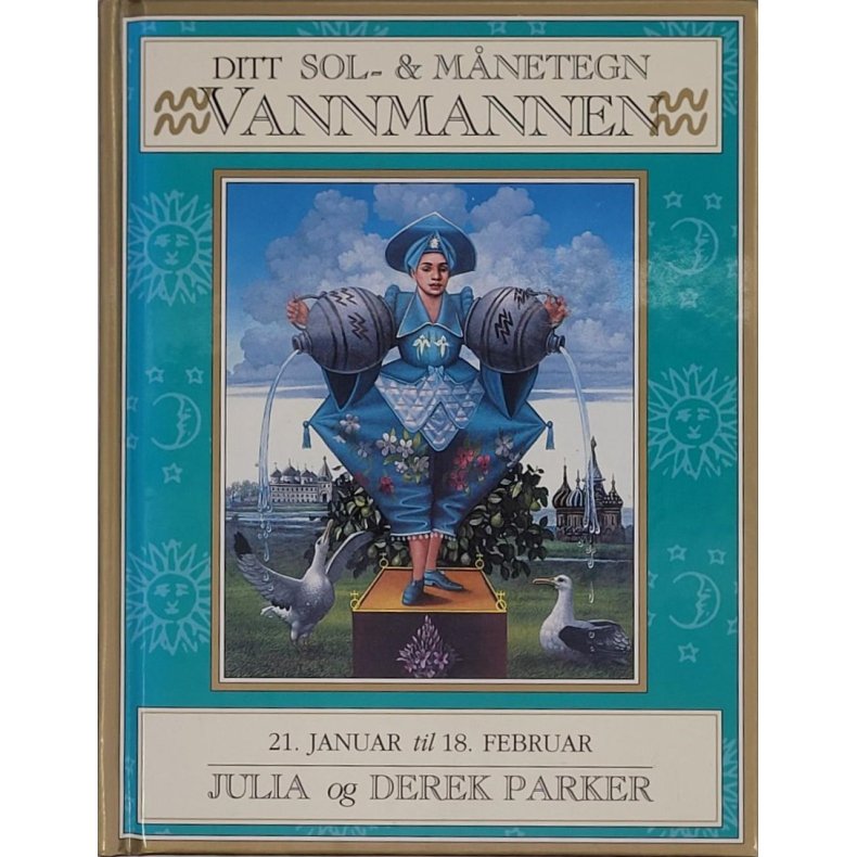 Julia og Derek Parker - Ditt sol- &amp; mnetegn - Vannmannen