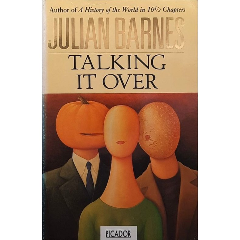 Julian Barnes - Talking It Over (Heftet)