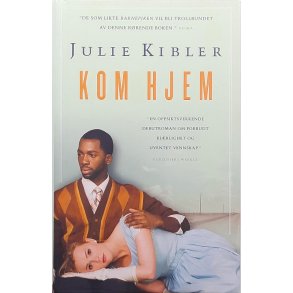 Julie Kibler - Kom hjem -- Innbundet