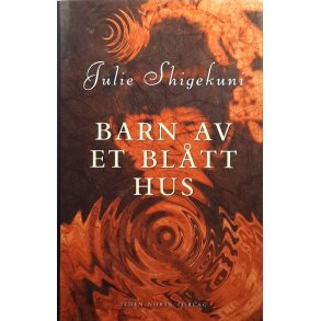 Julie Shigekuni - Barn av et bl�tt hus (Innbundet)