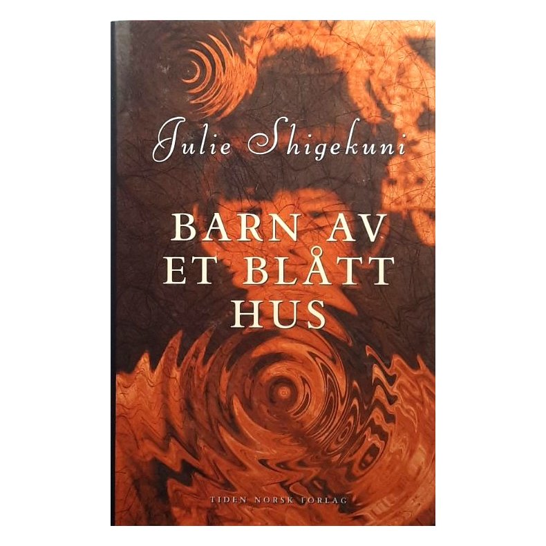 Julie Shigekuni - Barn av et bl�tt hus (Innbundet)