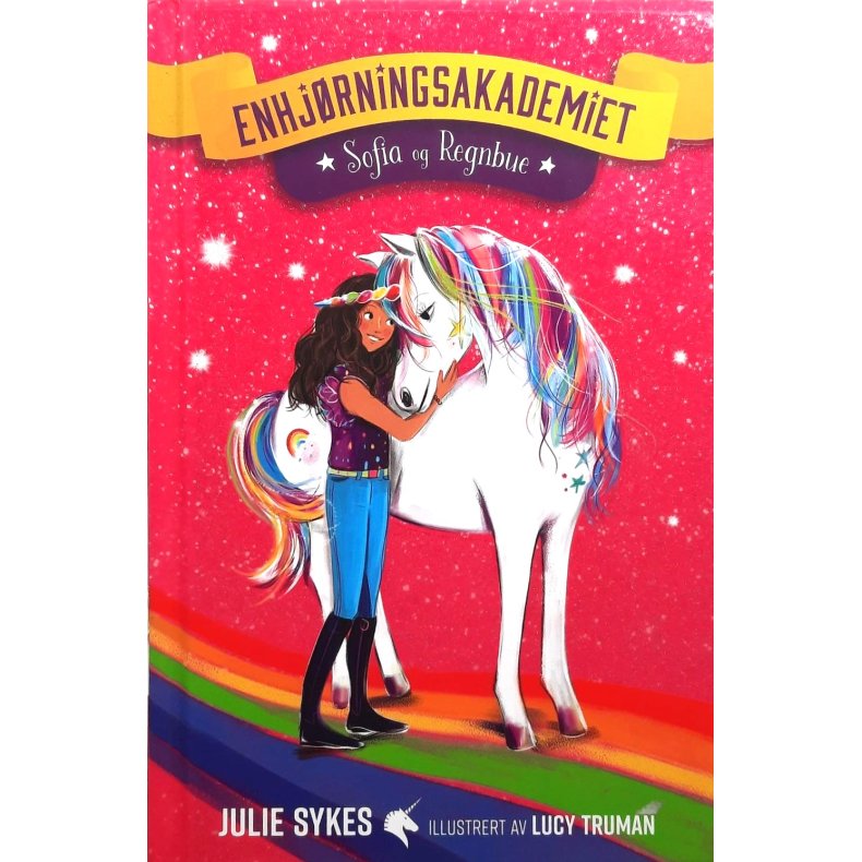 Julie Sykes - Enhjrningsakademiet - Sofia og Regnbue