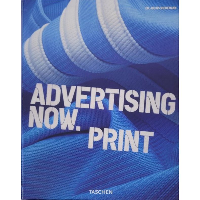 Julius Wiedemann - Advertising Now. Print