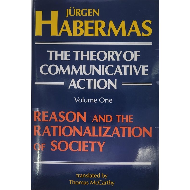 Jrgen Habermas - The Theory Of Communicative Action Vol. 1