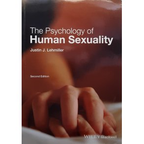 Justin J. Lehmiller - The Psychology of Human Sexuality