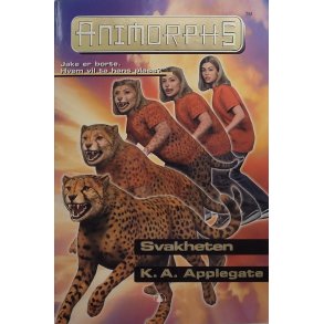 K. A. Applegate - Animorphs #37. Svakheten