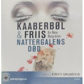 Kaaberbl & Friis - Nattergalens dd (Lydbok)