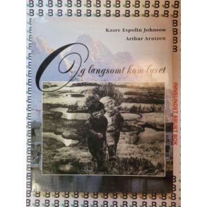 Kaare Espolin Johnson og Arthur Arntzen - Og langsomt kom lyset