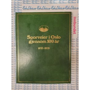 Kre Fasting - Sporveier i Oslo gjennom 100 r 1875-1975