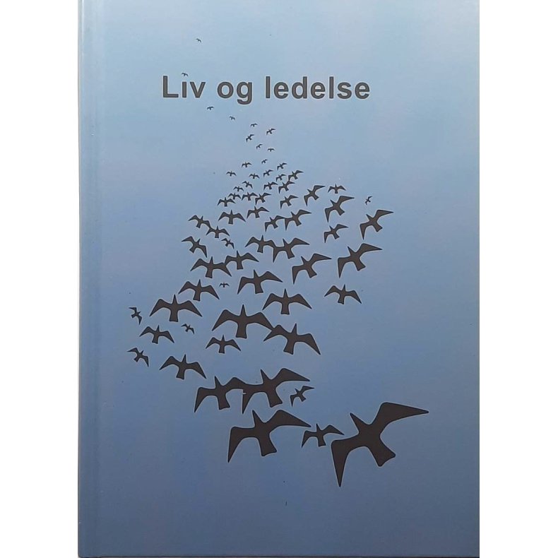 K�re Geir Lio m.fl. (red.) - Liv og ledelse (Innbundet)