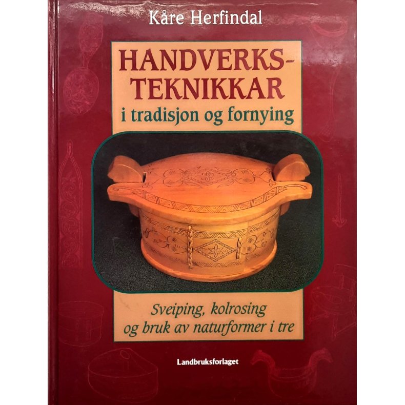 Kre Herfindal - Handverksteknikkar i tradisjon og fornying