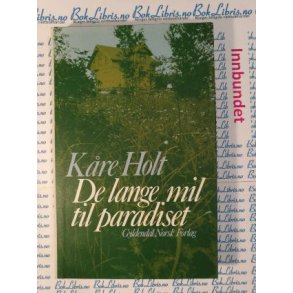 Kre Holt - De lange mil til paradiset (I)