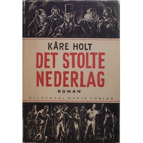 Kre Holt - Det stolte nederlag (Brukte bker)