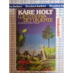 Kre Holt - Gjester fra det ukjente