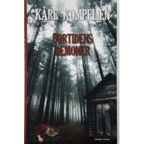 K�re Kompelien - Fortidens demoner (Innbundet)