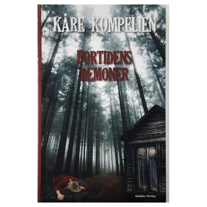 K�re Kompelien - Fortidens demoner (Innbundet)