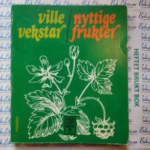 Kre Valset - Ville vekstar-  nyttige frukter