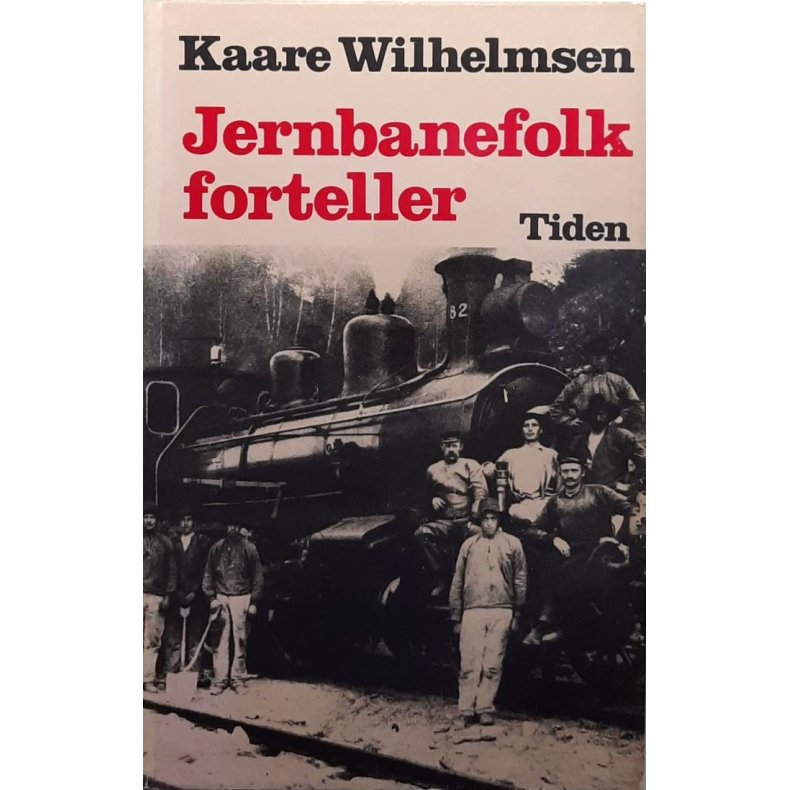 Kaare Wilhelmsen - Jernbanefolk forteller