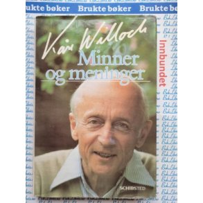 K�re Willoch - Minner og meninger
