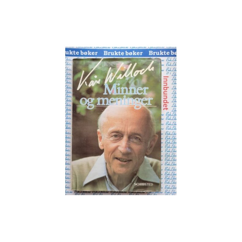 K�re Willoch - Minner og meninger