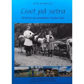 K�re kompelien - Livet p� setra - Innbundet