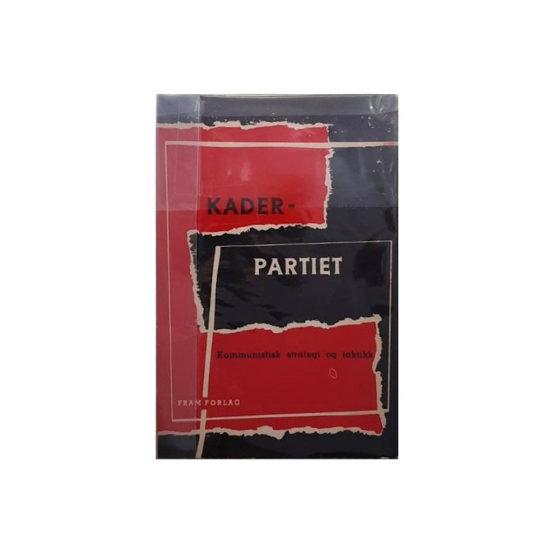 Kader-partiet - Kommunistisk strategi og taktikk (Heftet)