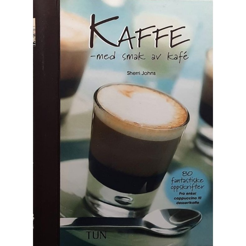 Kaffe - med smak av kaf� (Innbundet)