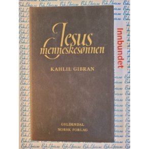 Kahlil Gibran - Jesus menneskesnnen