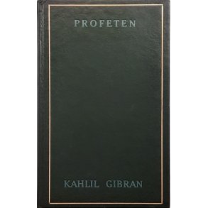 Kahlil Gibran - Profeten (Innb. bruktbok)