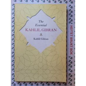 Kahlil Gibran - The Essential Kahlil Gibran