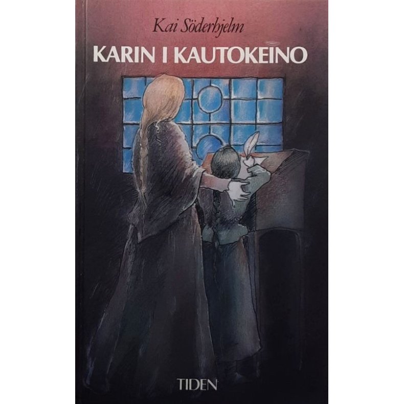 Kai S�derhjelm - Karin i Kautokeino (Innbundet)