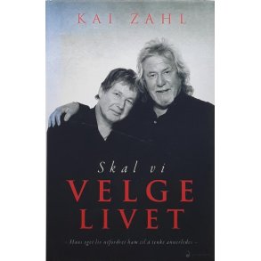 Kai Zahl - Skal vi velge livet