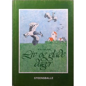 Kaj Munk - Liv og glade dager (I)