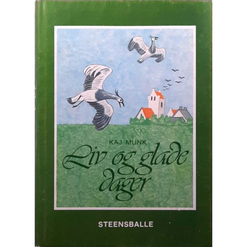 Kaj Munk - Liv og glade dager (I)