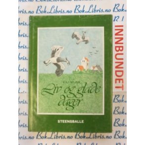 Kaj Munk - Liv og glade dager (I)