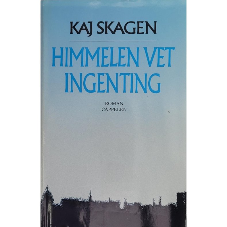 Kaj Skagen - Himmelen vet ingenting