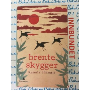 Kamila Shamsie - Brente skygger (Innb)