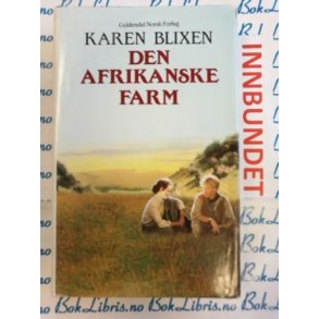 Karen Blixen - Den afrikanske farm