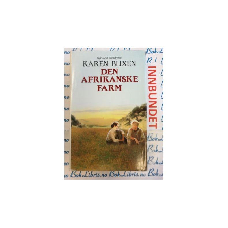 Karen Blixen - Den afrikanske farm