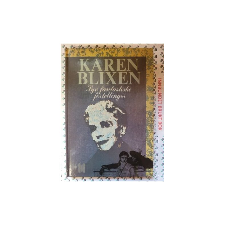 Karen Blixen - Syv fantastiske fortellinger (Innb.)