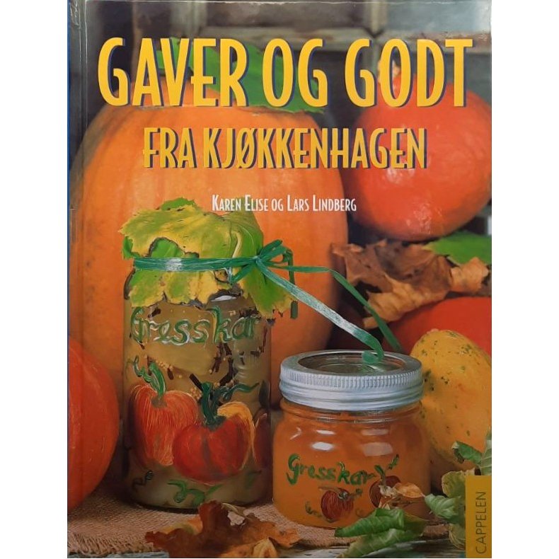 Karen Elise og Lars Lindberg - Gaver og godt fra kj�kkenhagen (Innb.)