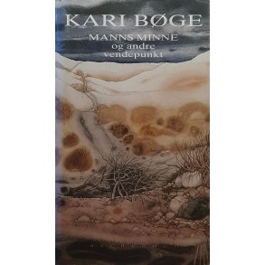 Kari Bge - Manns minne, og andre vendepunkt