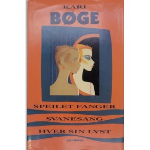 Kari Bge - Speilet fanger - Svanesang - Hver sin lyst