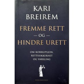 Kari Breirem - Fremme rett og hindre urett